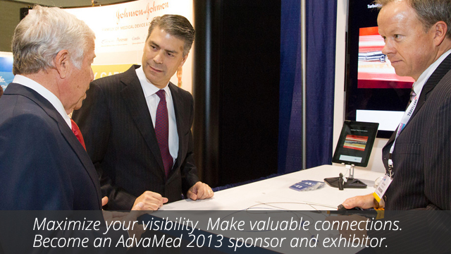 Maximize your visibiliy. Make valuable connections. Become an AdvaMed 2013 sponsor and exhibitor.